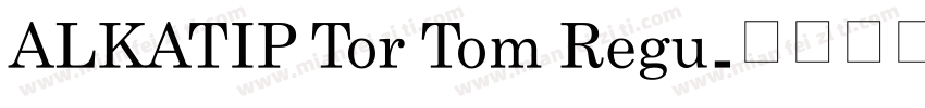 ALKATIP Tor Tom Regu字体转换